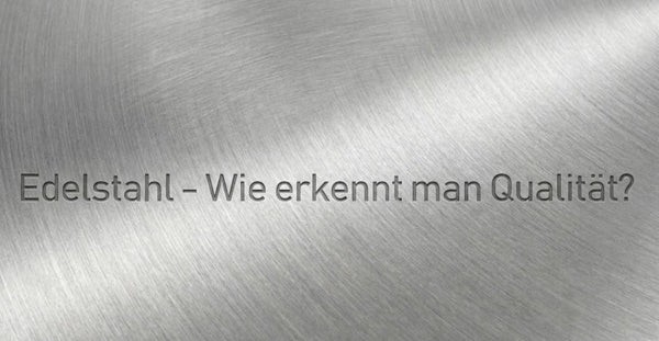 V2a Material Stainless steel material, V2A, V4A - differences and distinction from