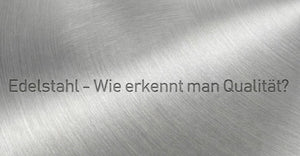 Stainless steel material, V2A, V4A - differences and distinction from