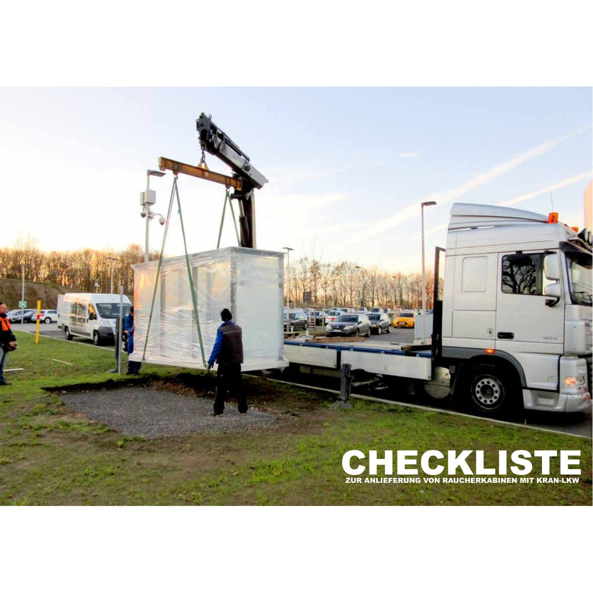 Anlieferung einer Raucherkabine mit Kran-LKW – Checkliste zur Erreichbarkeit des Aufstellorts